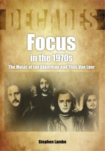 Focus In the 1970s - the Music of Jan Akkerman and Thijs van Leer